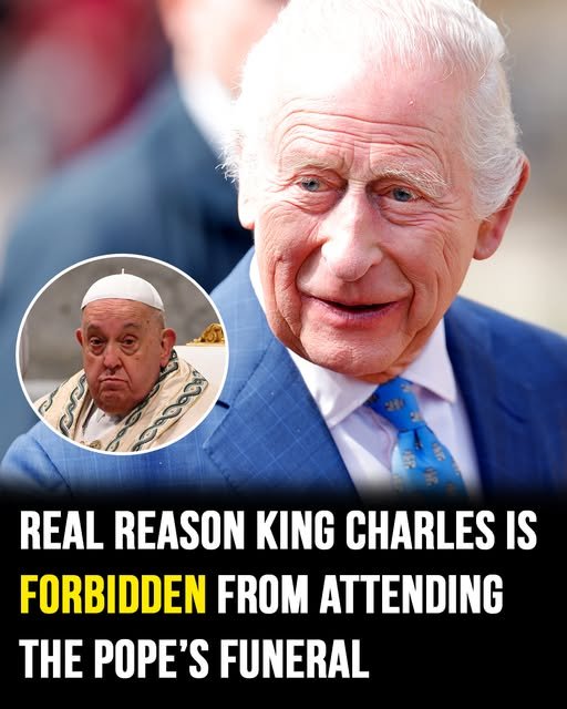 Why King Charles is forbidden from attending the Pope’s funeral