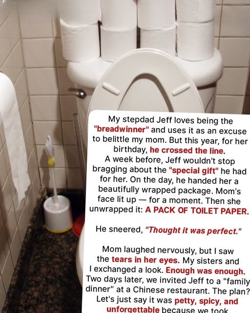 Our Stepdad Gifted My Mom a Pack of Toilet