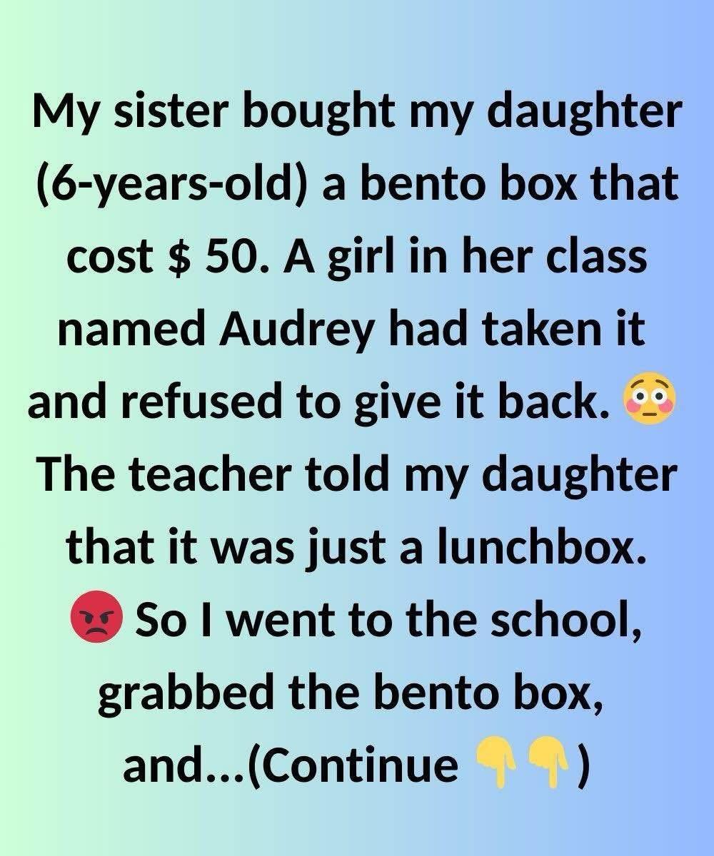 A 6-Year-Old Girl Took My Daughter’s Lunchbox,