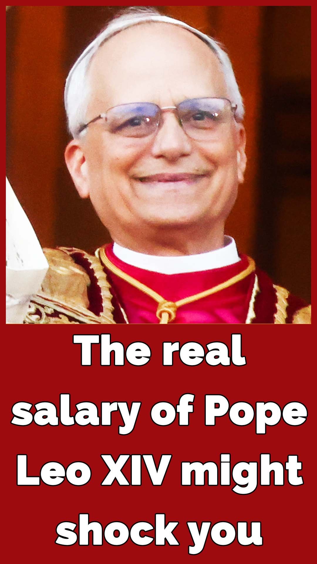 What’s the real income of Pope Leo XIV? How much does the first U.S.-born Pope bring in?