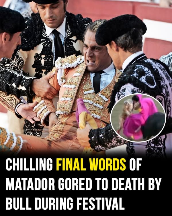 Bullfighter’s chilling final words before death