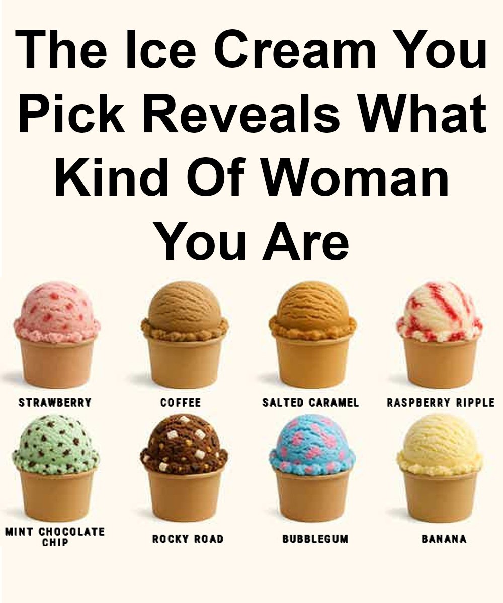 The Ice Cream You Pick Reveals What Kind Of Woman You Are