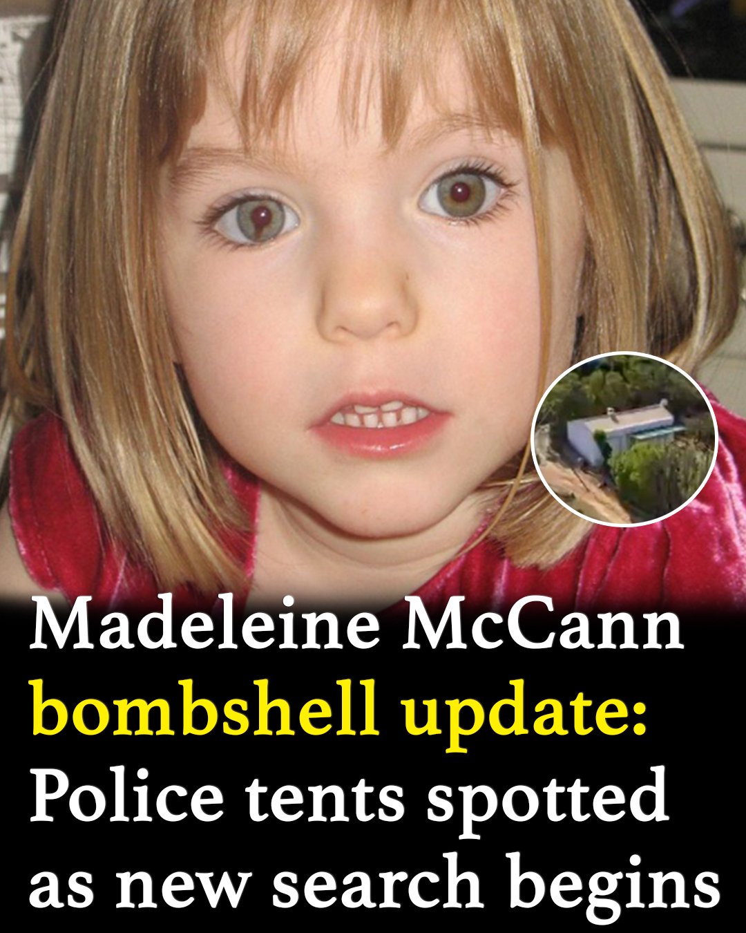 Police launch new search in Maddie McCann case near prime suspect’s former home