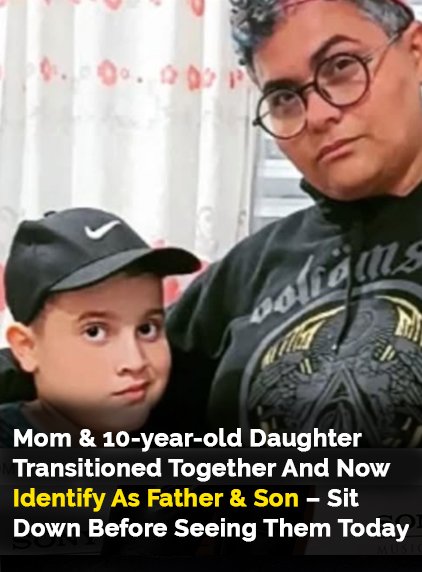 Mom and daughter transitioned together – now identify as father and son