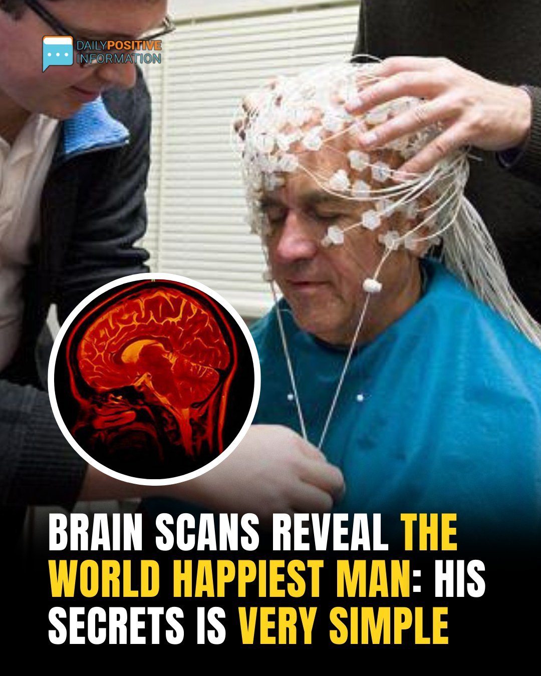 Brain Scans Reveal The World Happiest Man: His Secrets Is Very Simple