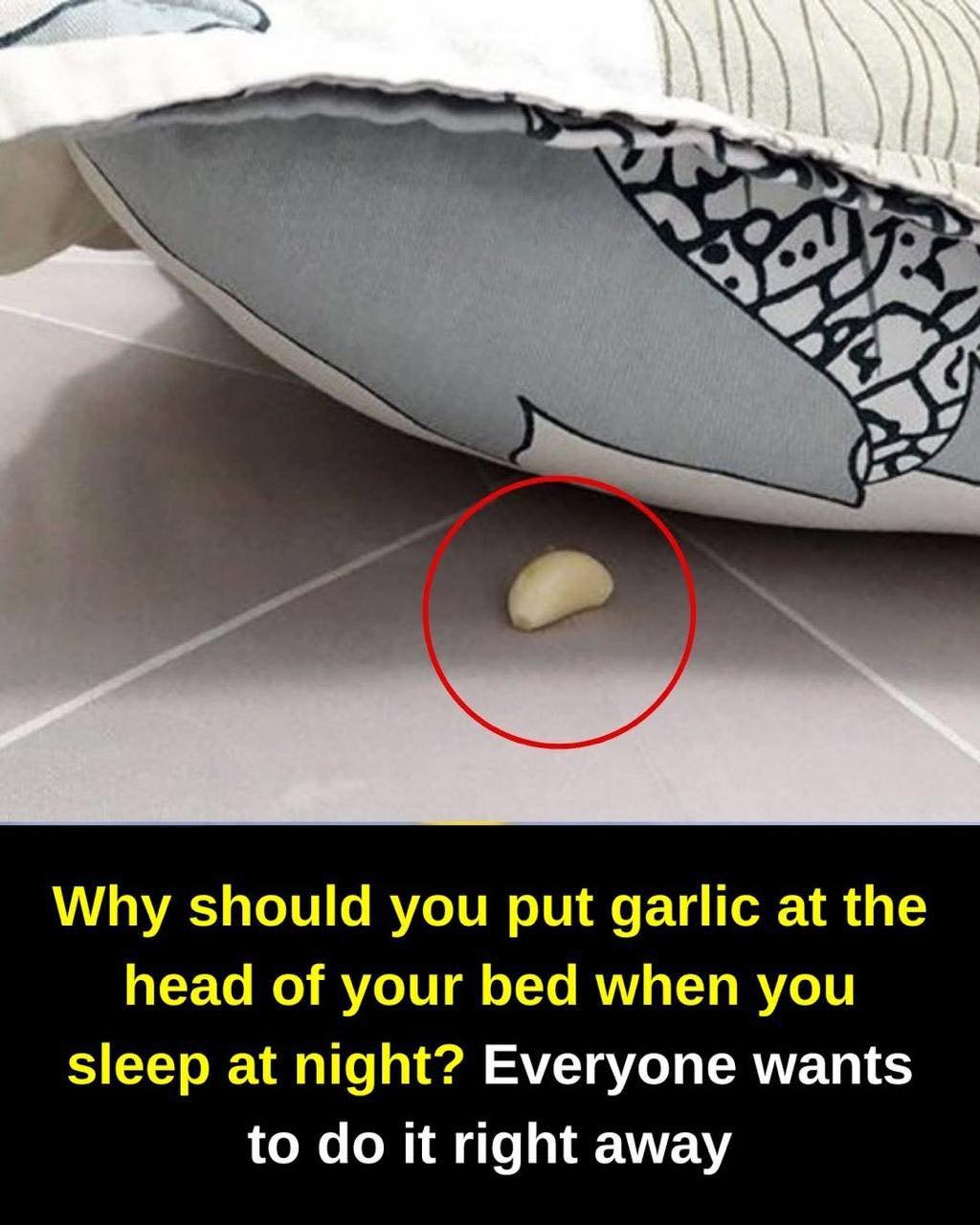 Why You Should Sleep With Garlic Under Your Pillow — A Surprising Bedtime Tradition With Real Benefits