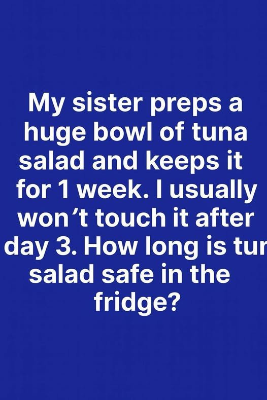 Tuna Salad: How Long Is It Safe to Keep in the Fridge? Here’s What Experts Say