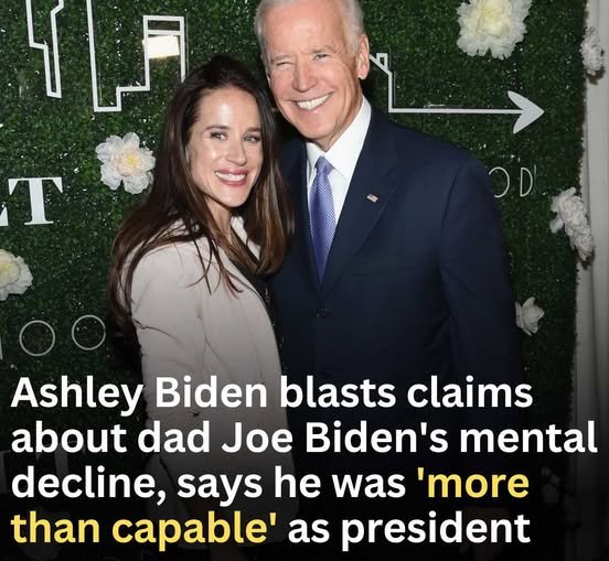 Ashley Biden Claps Back At Claims About Her Father’s Mental State