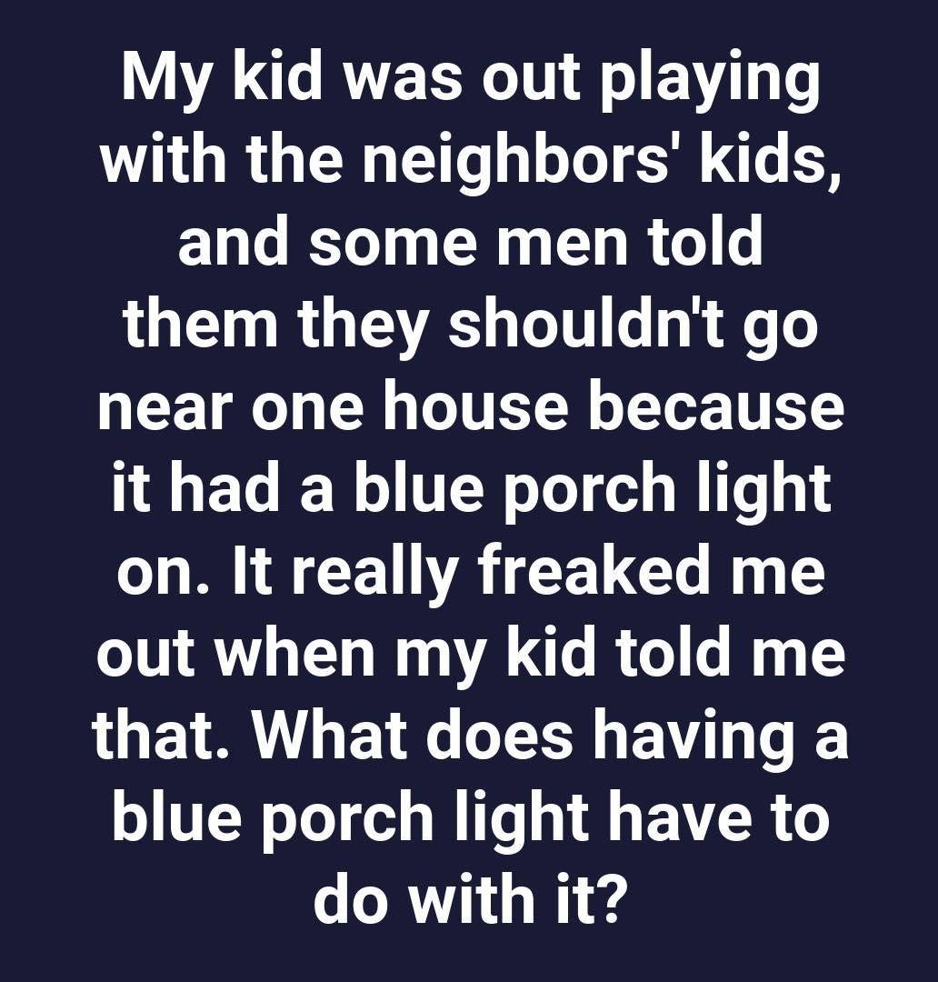 What’s the meaning behind a blue porch light?