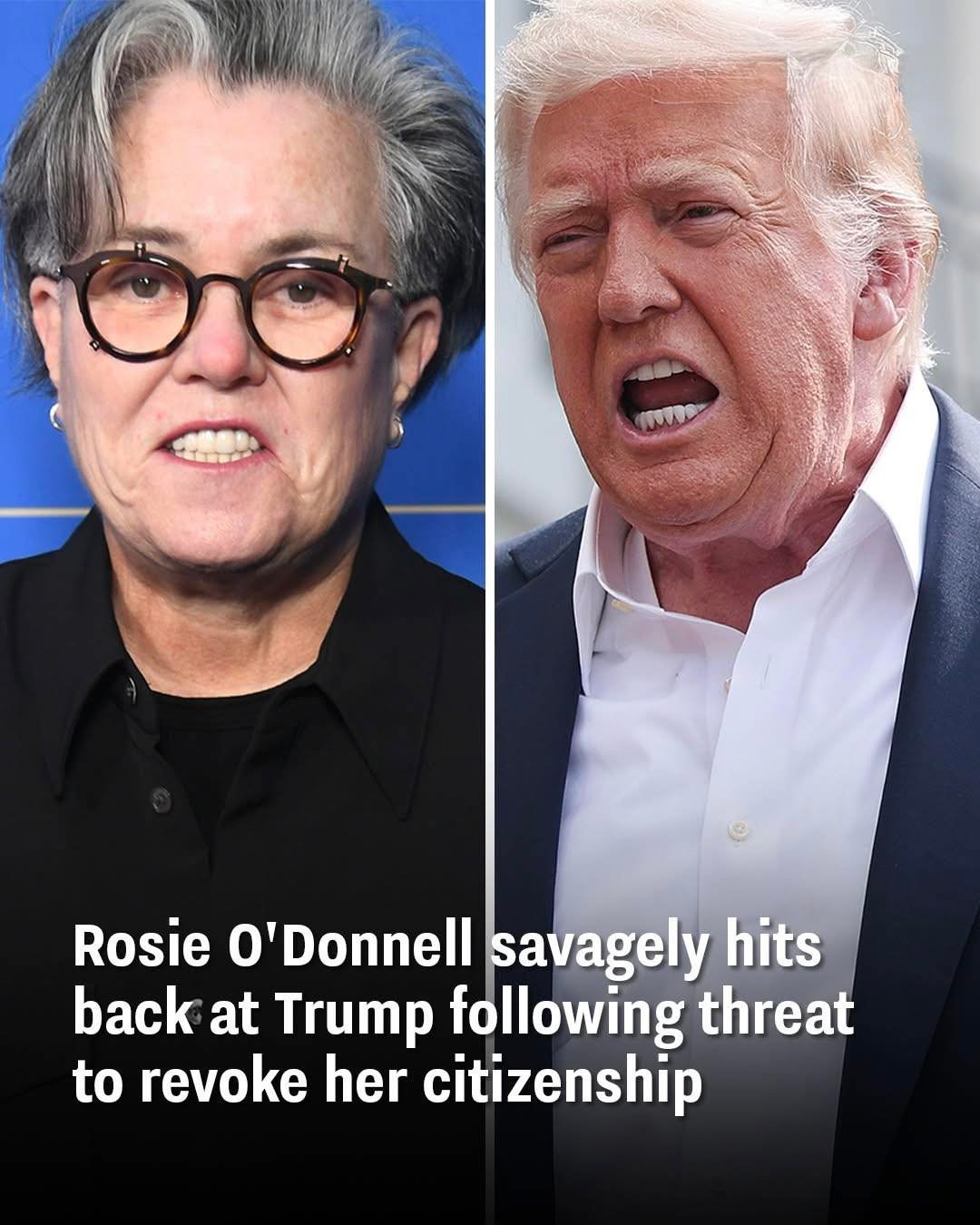Rosie O’Donnell Fires Back After Trump Threatens to Revoke Her Citizenship