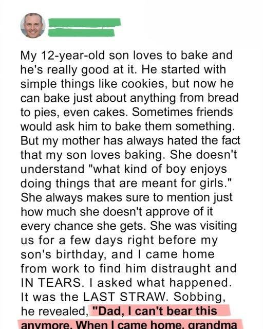 My Son Loves Baking — So I Kicked My Mother Out for Trying to Crush His Dream