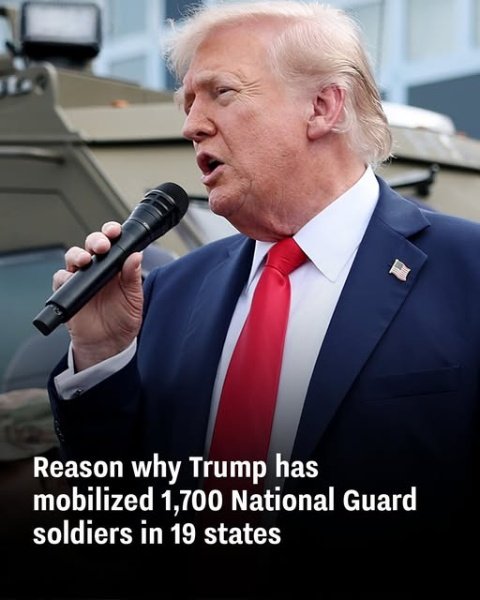 The Reason Behind Trump Mobilizing 1,700 National Guard Soldiers in 19 States