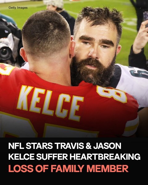 Ed Kelce, father of Travis and Jason, announces the passing of a loved one