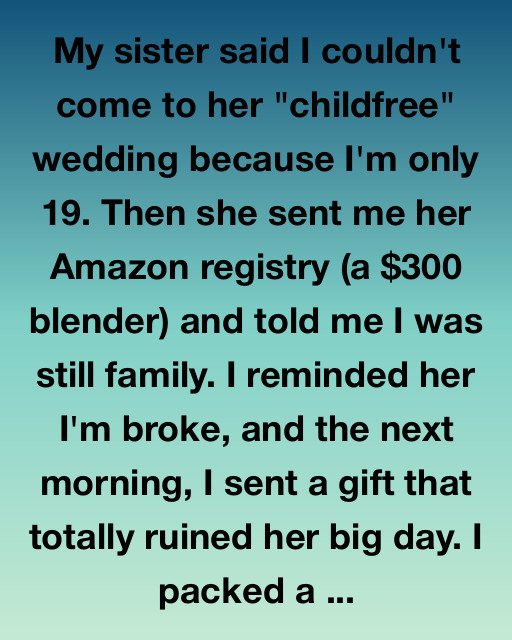 My Sister Banned Me From Her Wedding, So I Sent Her A Gift That Changed Everything