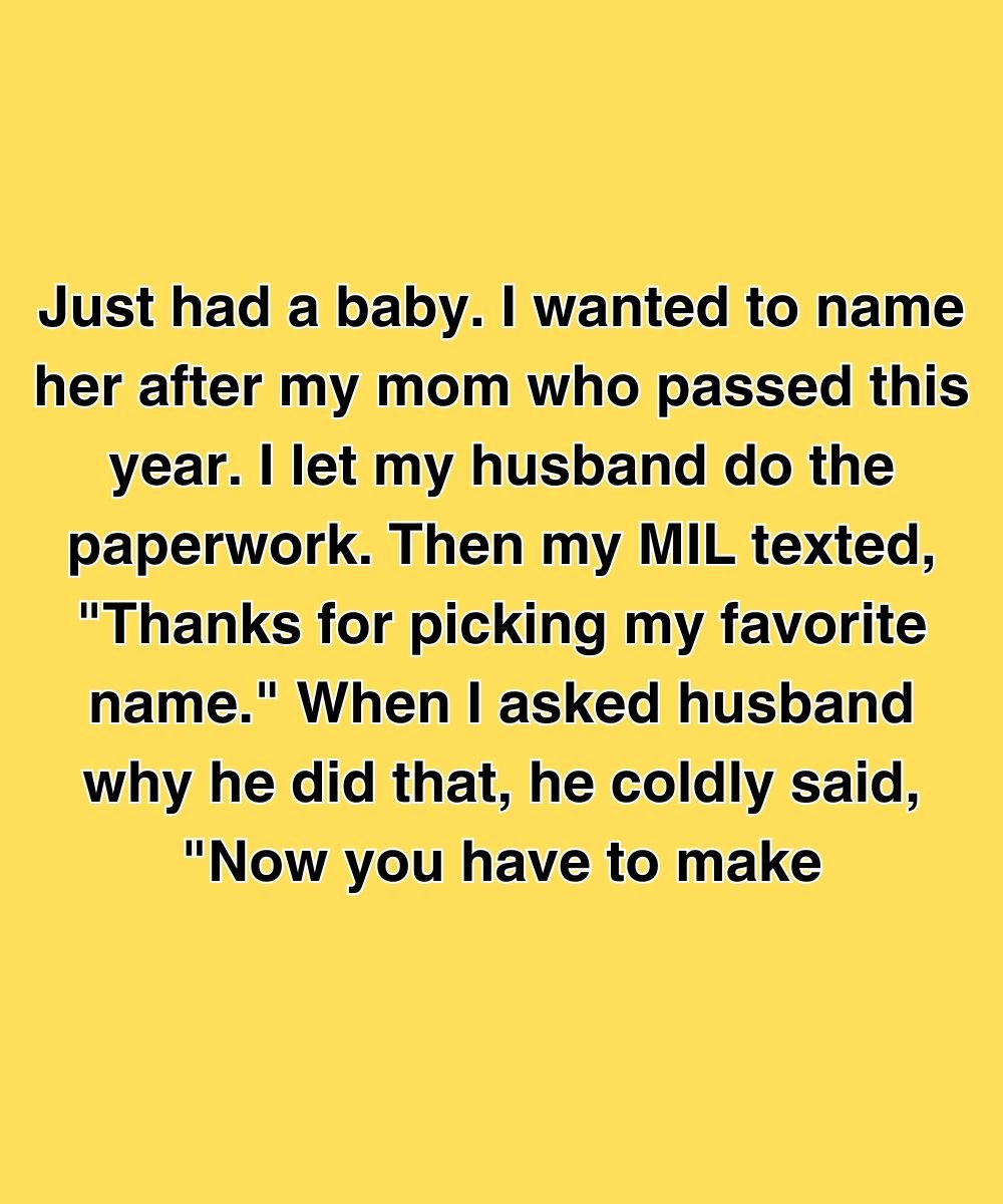 He Changed Our Baby’s Name Behind My Back—Then Tried To Justify It As A “Family Move”