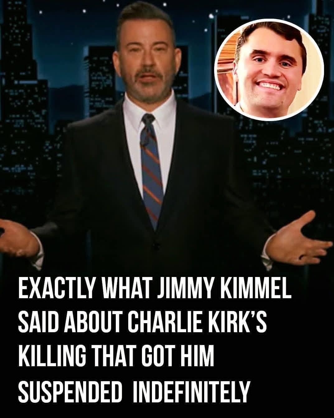 JIMMY KIMMEL SUSPENDED IN CONTROVERSY OVER CHARLIE KIRK COMMENTS