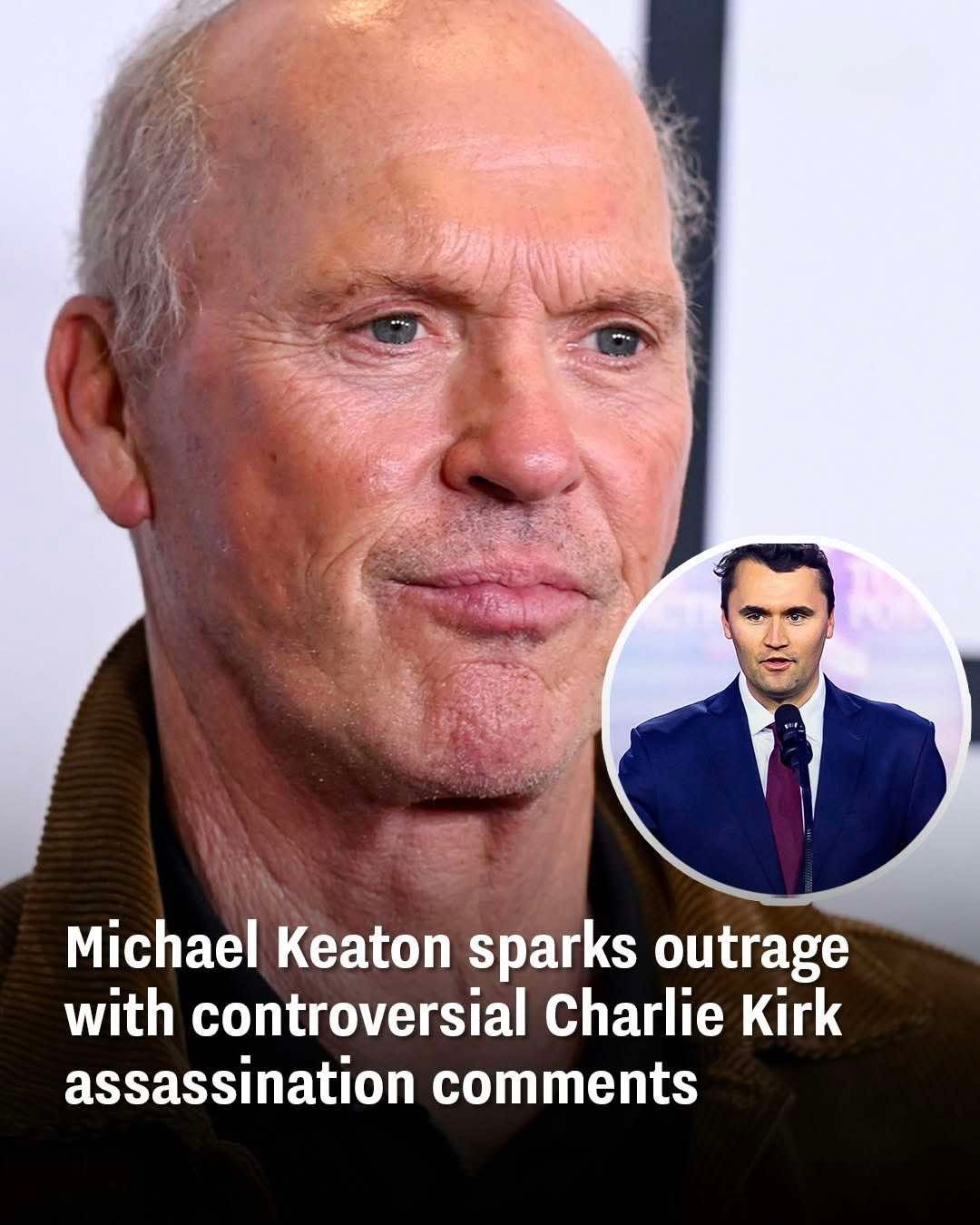 Michael Keaton draws backlash for remarks on Charlie Kirk’s assassination