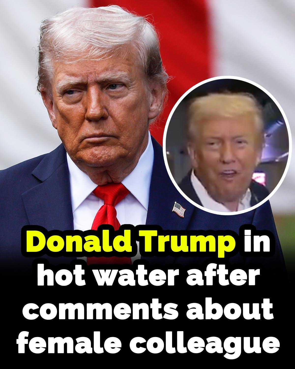 Donald Trump in hot water after comments about female colleague