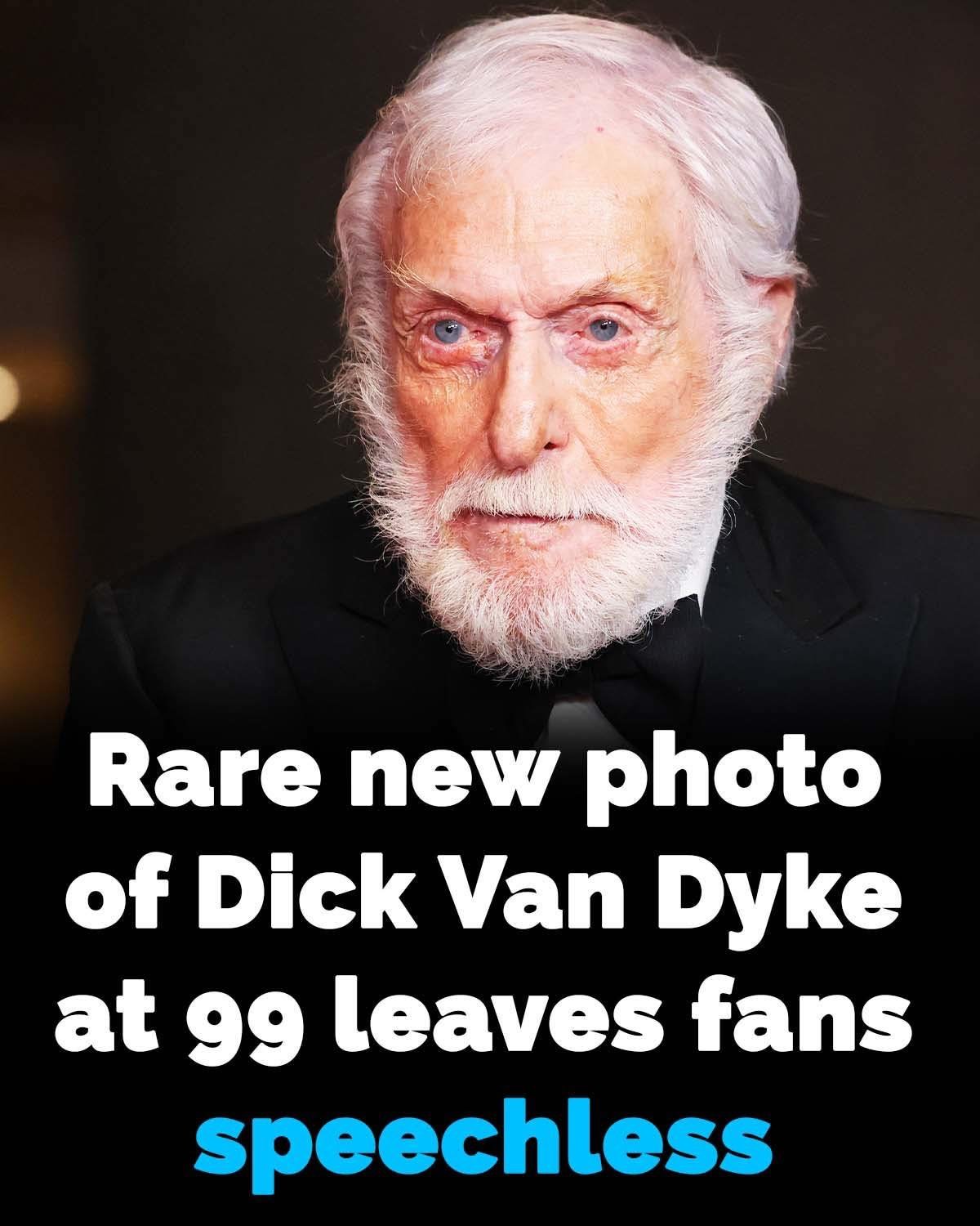 At 99, Dick Van Dyke proves age is just a number in rare new photo