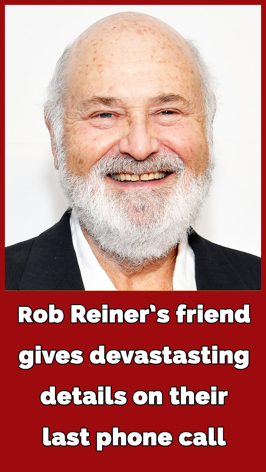 Rob Reiner’s friend Eric Idle details final phone call with director night before he was found dead in home