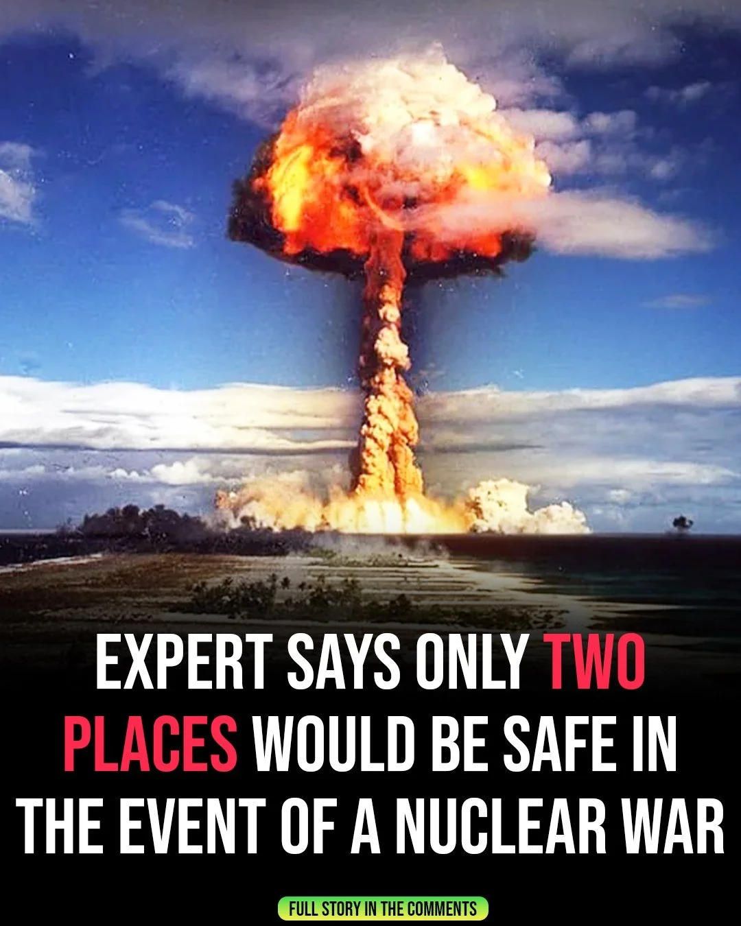 Expert Says Only Two Places Would Be Safe in the Event of a Nuclear War